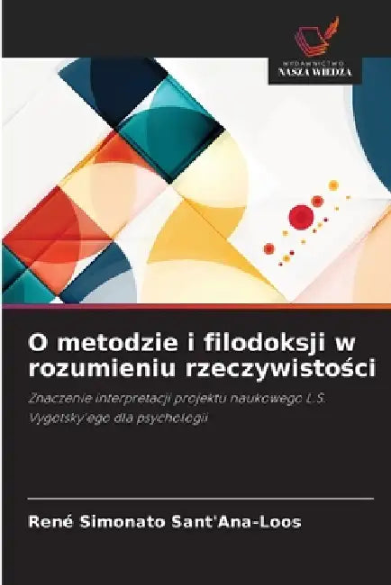 O metodzie i filodoksji w rozumieniu rzeczywistości by René Simonato Sant'ana-Loos