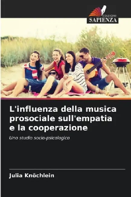 L'influenza della musica prosociale sull'empatia e la cooperazione by Julia Knöchlein