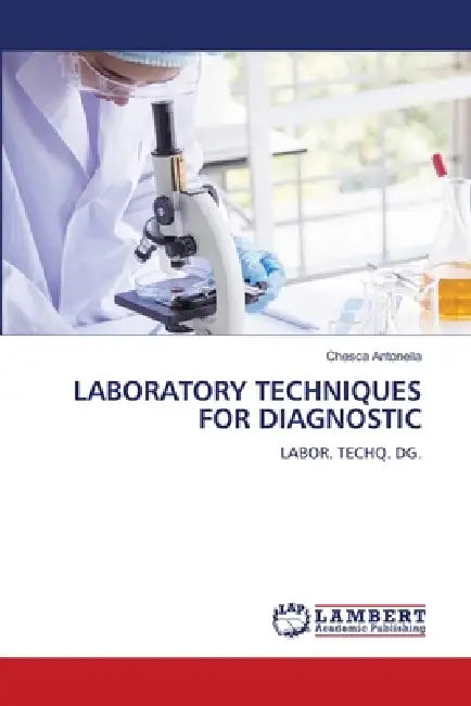 Laboratory Techniques for Diagnostic by Chesca Antonella
