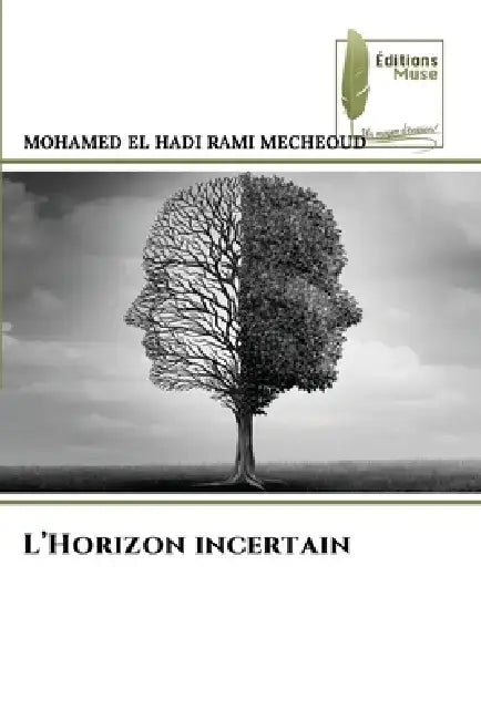 L'Horizon incertain by Mohamed El Hadi Rami Mecheoud