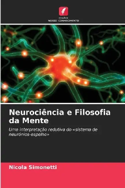 Neurociência e Filosofia da Mente by Nicola Simonetti