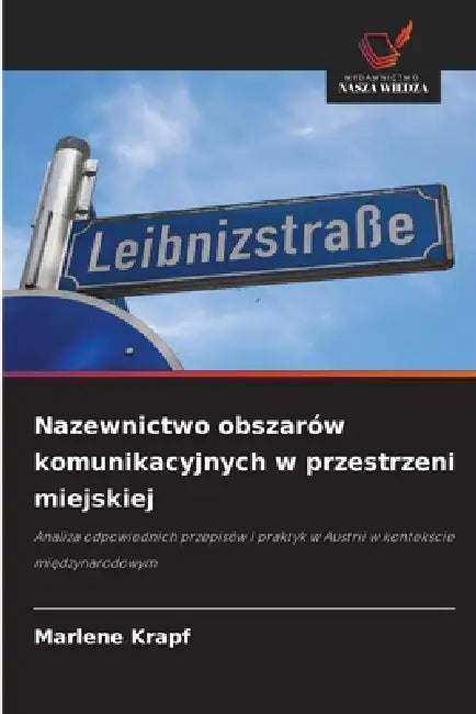Nazewnictwo obszarów komunikacyjnych w przestrzeni miejskiej by Marlene Krapf