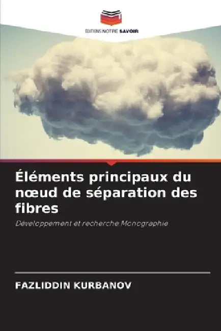 Éléments principaux du noeud de séparation des fibres by Fazliddin Kurbanov