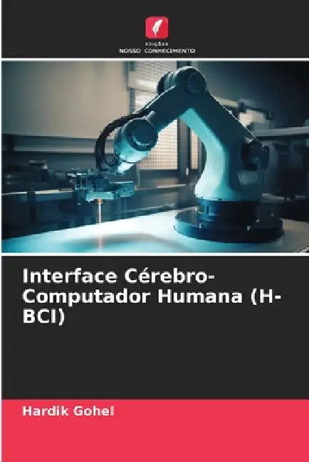 Interface Cérebro-Computador Humana (H-BCI) by Hardik Gohel