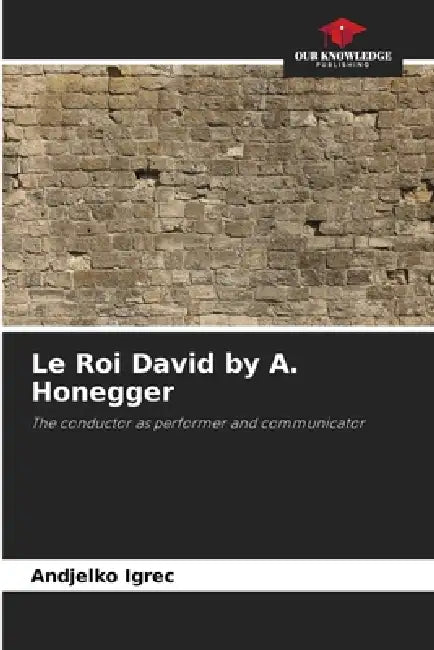 Le Roi David by A. Honegger by Andjelko Igrec