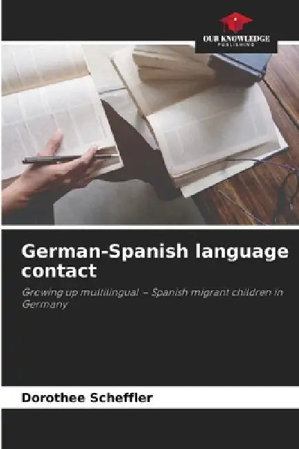 German-Spanish language contact by Dorothee Scheffler
