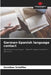 German-Spanish language contact by Dorothee Scheffler