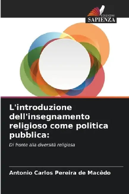 L'introduzione dell'insegnamento religioso come politica pubblica by Antonio Carlos Pereira de Macêdo
