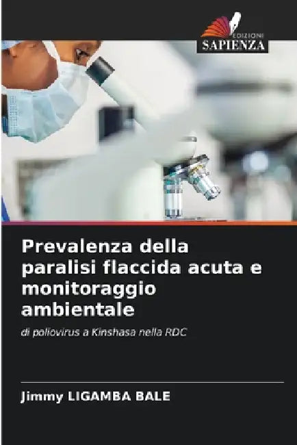 Prevalenza della paralisi flaccida acuta e monitoraggio ambientale by Jimmy Ligamba Bale