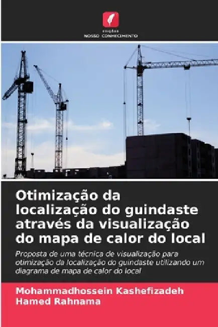 Otimização da localização do guindaste através da visualização do mapa de calor do local by Mohammadhossein Kashefizadeh, Hamed Rahnama