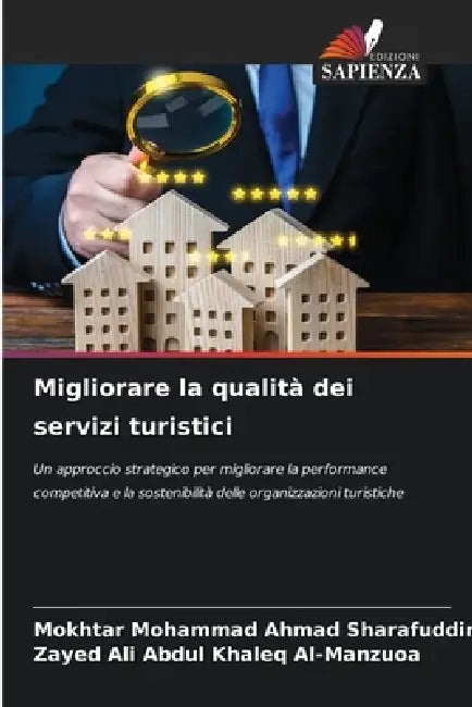 Migliorare la qualità dei servizi turistici by Mokhtar Mohammad Ahmad Sharafuddin, Zayed Ali Abdul Khaleq Al-Manzuoa