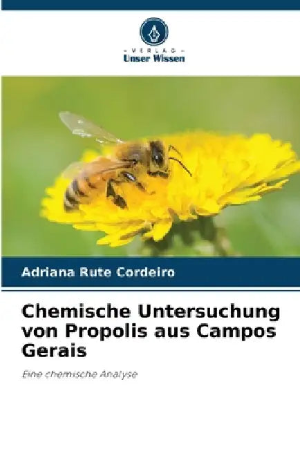 Chemische Untersuchung von Propolis aus Campos Gerais by Adriana Rute Cordeiro
