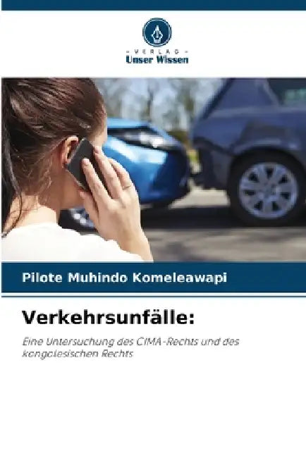 Verkehrsunfälle by Pilote Muhindo Komeleawapi