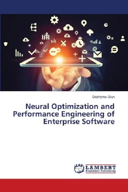 Neural Optimization and Performance Engineering of Enterprise Software by Dazhyma Oiun