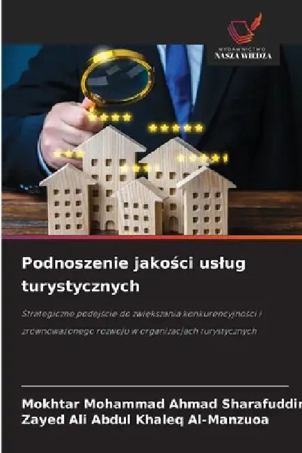 Podnoszenie jakości uslug turystycznych by Mokhtar Mohammad Ahmad Sharafuddin, Zayed Ali Abdul Khaleq Al-Manzuoa