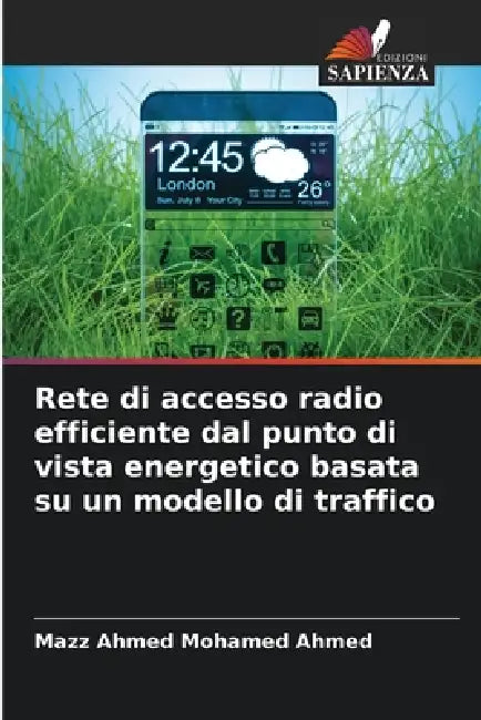 Rete di accesso radio efficiente dal punto di vista energetico basata su un modello di traffico by Mazz Ahmed Mohamed Ahmed