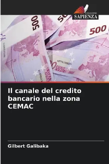 Il canale del credito bancario nella zona CEMAC by Gilbert Galibaka