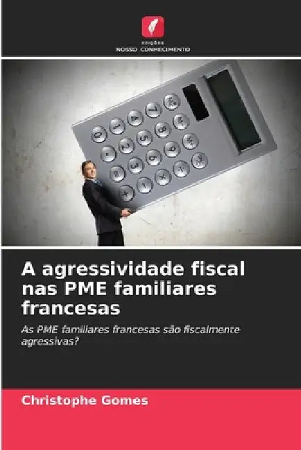 A agressividade fiscal nas PME familiares francesas by Christophe Gomes