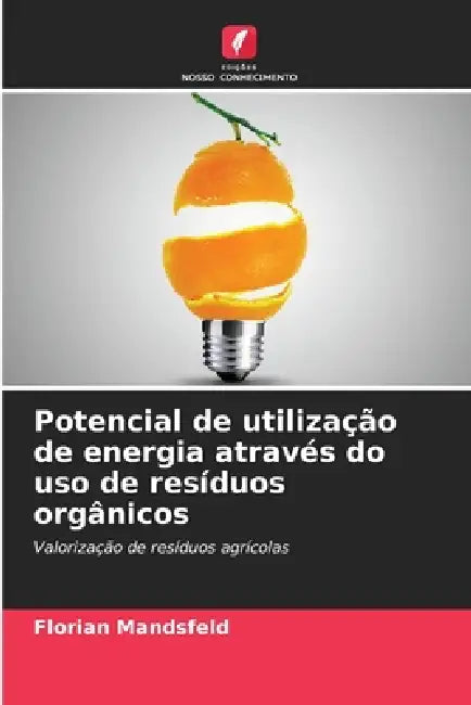 Potencial de utilização de energia através do uso de resíduos orgânicos by Florian Mandsfeld