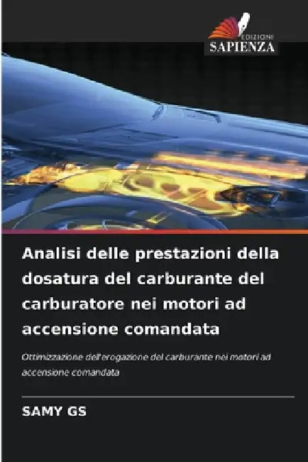 Analisi delle prestazioni della dosatura del carburante del carburatore nei motori ad accensione comandata by Samy Gs