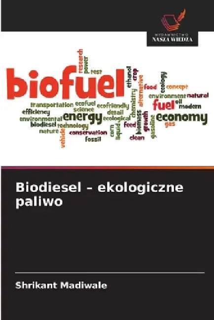 Biodiesel - ekologiczne paliwo by Shrikant Madiwale