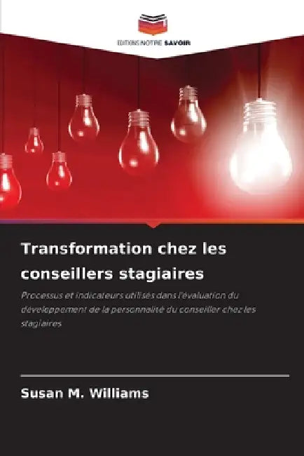Transformation chez les conseillers stagiaires by Susan M. Williams