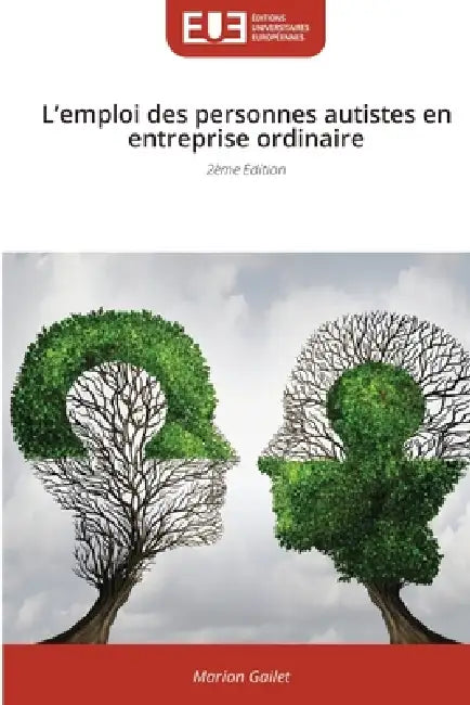 L'emploi des personnes autistes en entreprise ordinaire by Marion Gailet