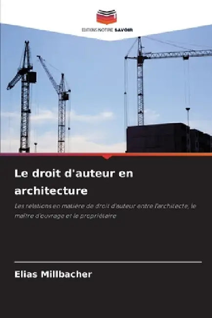 Le droit d'auteur en architecture by Elias Millbacher