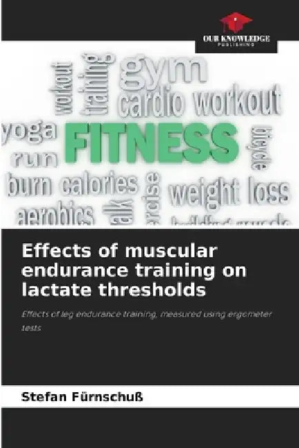 Effects of muscular endurance training on lactate thresholds by Stefan Fürnschuß