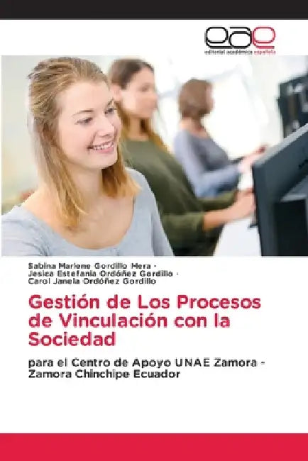 Gestión de Los Procesos de Vinculación con la Sociedad by Sabina Marlene Gordillo Mera, Jesica Estefania Ordóñez Gordillo, Carol Janela Ordoñez Gordillo