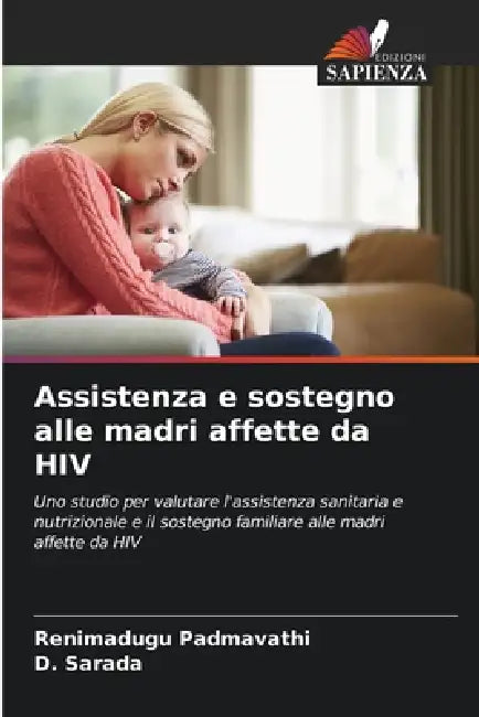 Assistenza e sostegno alle madri affette da HIV by Renimadugu Padmavathi, D. Sarada