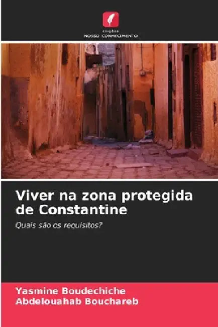Viver na zona protegida de Constantine by Yasmine Boudechiche, Abdelouahab Bouchareb
