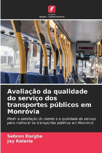 Avaliação da qualidade do serviço dos transportes públicos em Monróvia by Sebron Dargba, Jay Kalaria