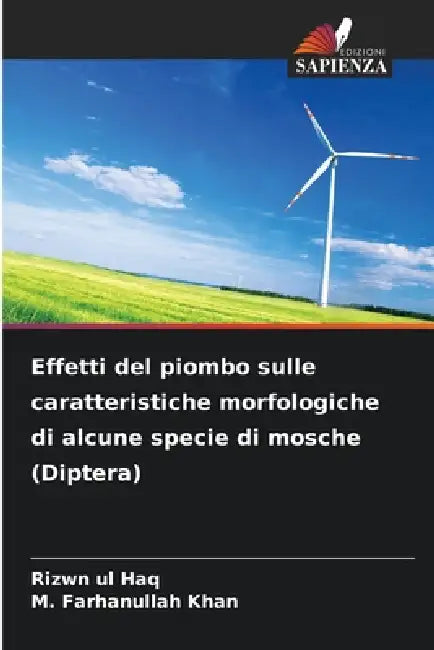 Effetti del piombo sulle caratteristiche morfologiche di alcune specie di mosche (Diptera) by Rizwn Ul Haq, M. Farhanullah Khan