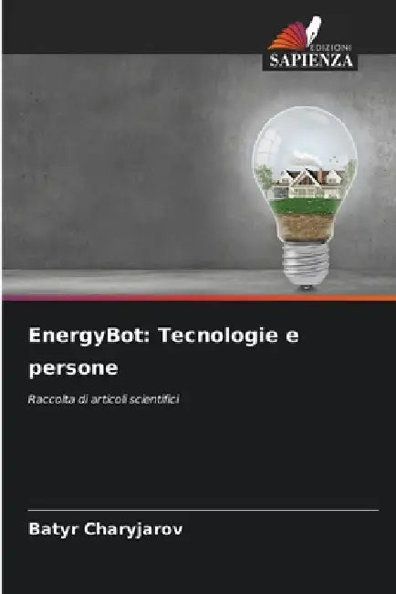 EnergyBot: Tecnologie e persone by Batyr Charyjarov