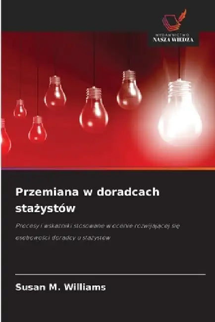 Przemiana w doradcach stażystów by Susan M. Williams
