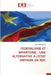 Federalisme Et Bipartisme: Une Alternative a l'Etat Unitaire En Rdc by Perconi Muboti