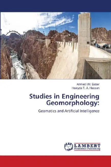 Studies in Engineering Geomorphology by Ahmed I. M. Saber, Hewyda T. a. Hassan