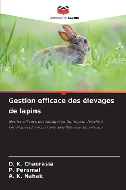 Gestion efficace des élevages de lapins by D. K. Chaurasia, P. Perumal, A. K. Nahak