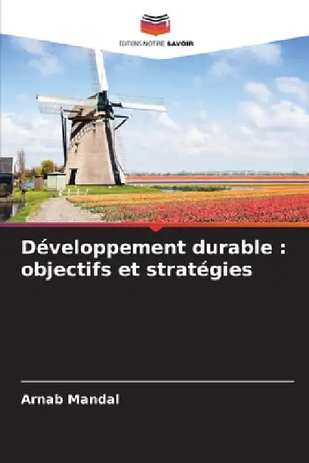 Développement durable: objectifs et stratégies by Arnab Mandal