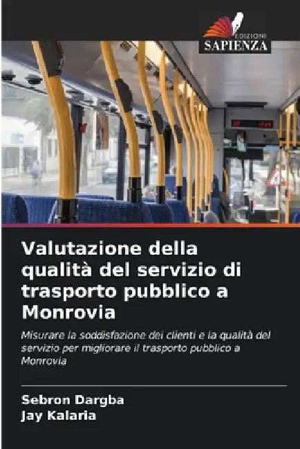 Valutazione della qualità del servizio di trasporto pubblico a Monrovia by Sebron Dargba, Jay Kalaria