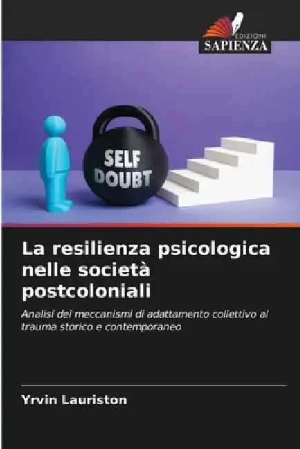 La resilienza psicologica nelle società postcoloniali by Yrvin Lauriston