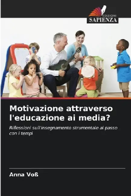 Motivazione attraverso l'educazione ai media? by Anna Voß