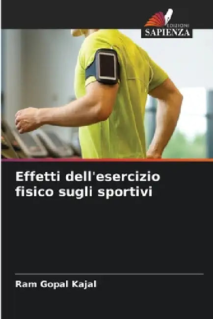 Effetti dell'esercizio fisico sugli sportivi by Ram Gopal Kajal