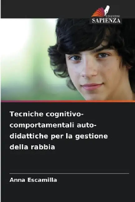 Tecniche cognitivo-comportamentali auto-didattiche per la gestione della rabbia by Anna Escamilla
