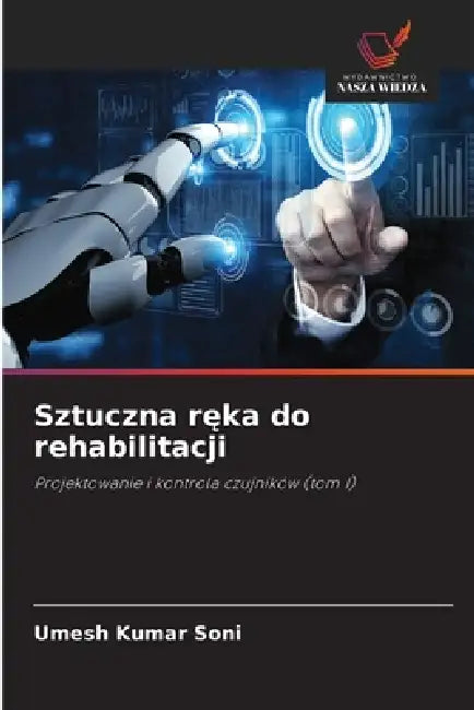 Sztuczna ręka do rehabilitacji by Umesh Kumar Soni