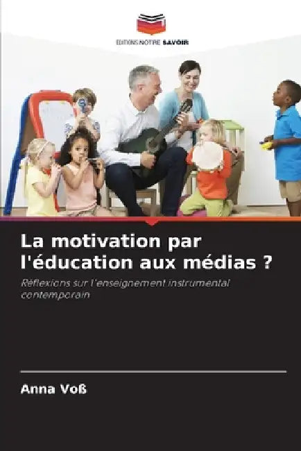 La motivation par l'éducation aux médias ? by Anna Voß