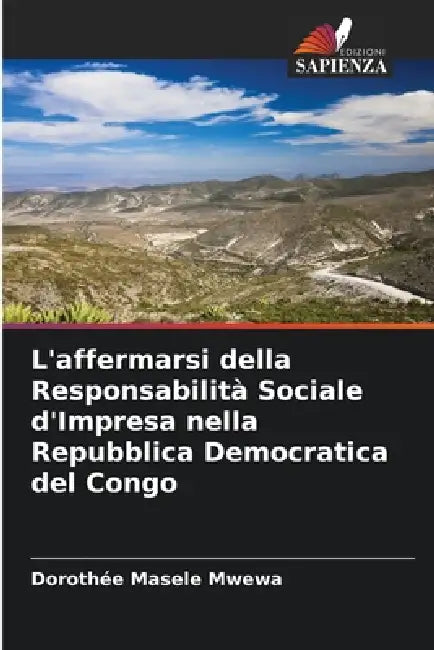 L'affermarsi della Responsabilità Sociale d'Impresa nella Repubblica Democratica del Congo by Dorothée Masele Mwewa