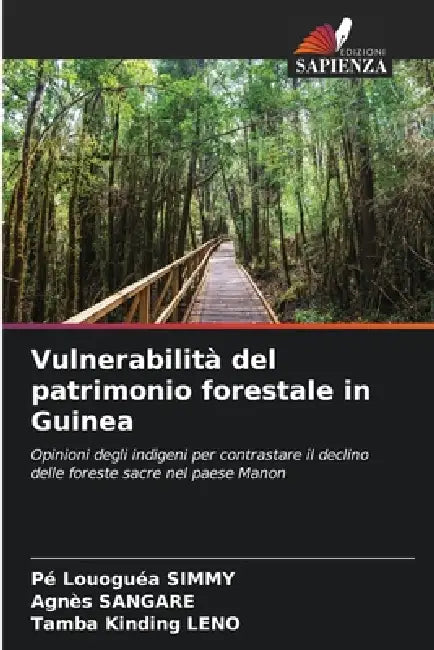 Vulnerabilità del patrimonio forestale in Guinea by Pé Louoguéa Simmy, Agnès Sangare, Tamba Kinding Leno