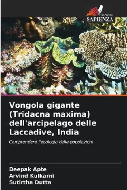 Vongola gigante (Tridacna maxima) dell'arcipelago delle Laccadive, India by Deepak Apte, Arvind Kulkarni, Sutirtha Dutta